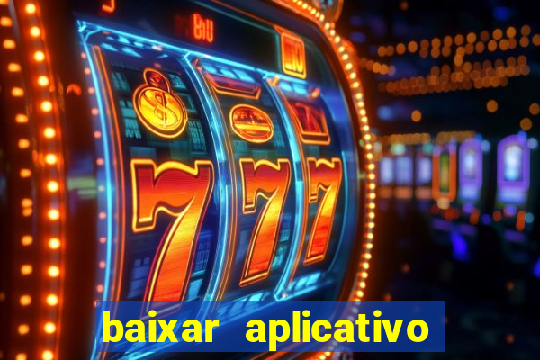 baixar aplicativo de jogos para ganhar dinheiro